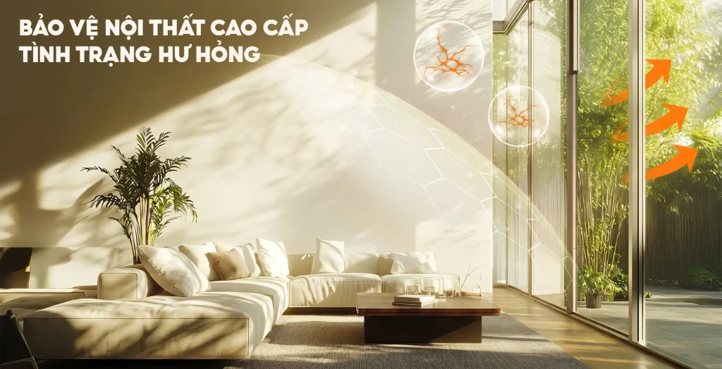 Bảo vệ nội thất cao cấp khỏi tình trạng xuống cấp