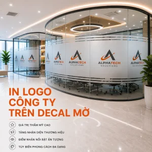 In trực tiếp logo và hình ảnh lên decal mờ với màu sắc sắc nét, giúp quảng bá thương hiệu đồng thời vẫn đảm bảo tính riêng tư cho không gian.