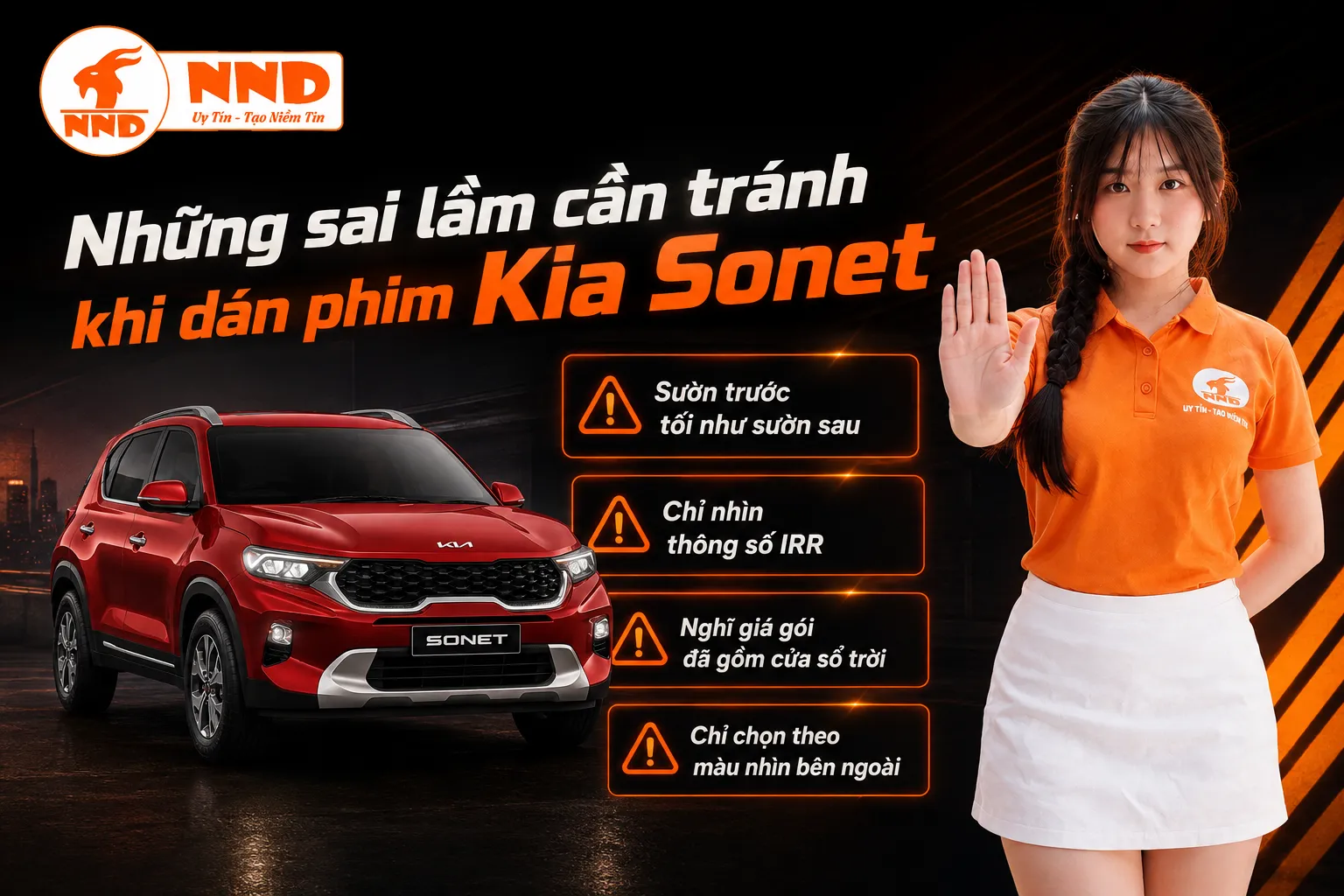 Những sai lầm cần tránh khi dán phim cách nhiệt Kia Sonet gồm chọn sườn trước quá tối, chỉ nhìn thông số IRR hoặc chọn theo màu kính.