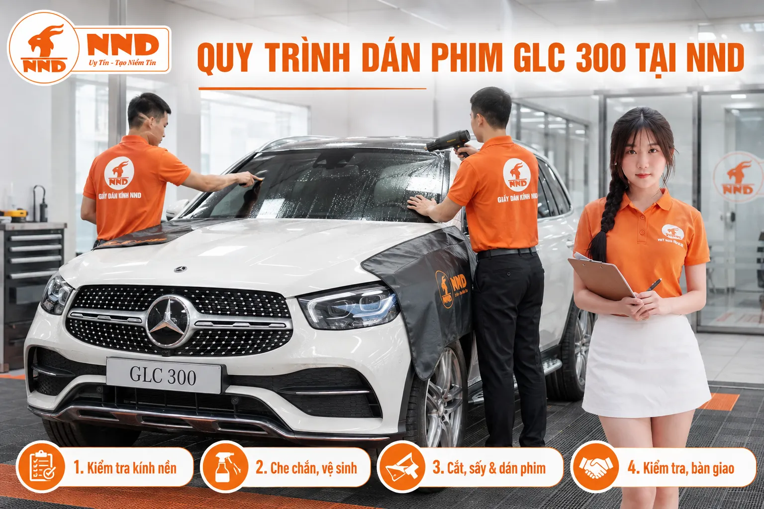Quy trình dán phim cách nhiệt Mercedes-Benz GLC 300 tại NND gồm kiểm tra đời xe và kính nền, che chắn nội thất, vệ sinh thi công, kiểm tra hoàn thiện và bàn giao.