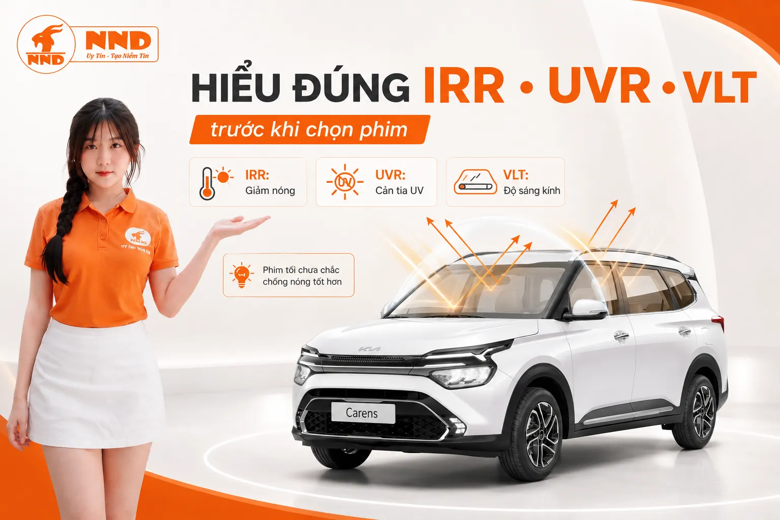 Các thông số IRR, UVR và VLT cần hiểu rõ khi chọn phim cách nhiệt Kia Carens để cân bằng khả năng giảm nóng, chống UV và độ sáng kính.