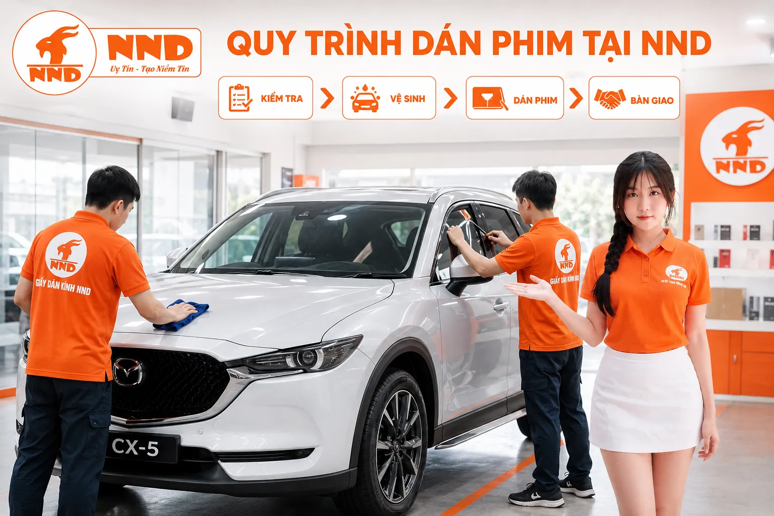 Quy trình dán phim cách nhiệt Mazda CX-5 tại NND gồm kiểm tra và tư vấn, che chắn vệ sinh kính, cắt sấy dán phim, kiểm tra hoàn thiện và bàn giao xe.