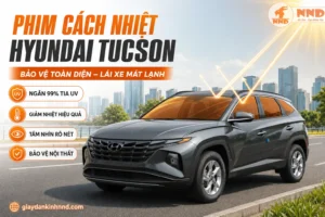 Phim cách nhiệt Hyundai Tucson hỗ trợ giảm nóng toàn diện, bảo vệ nội thất và tạo cảm giác dễ chịu trong những ngày nắng gắt.