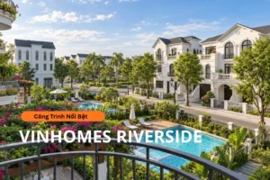 Ảnh bìa Công Trình Nổi Bật Vinhome Riverside Long Biên