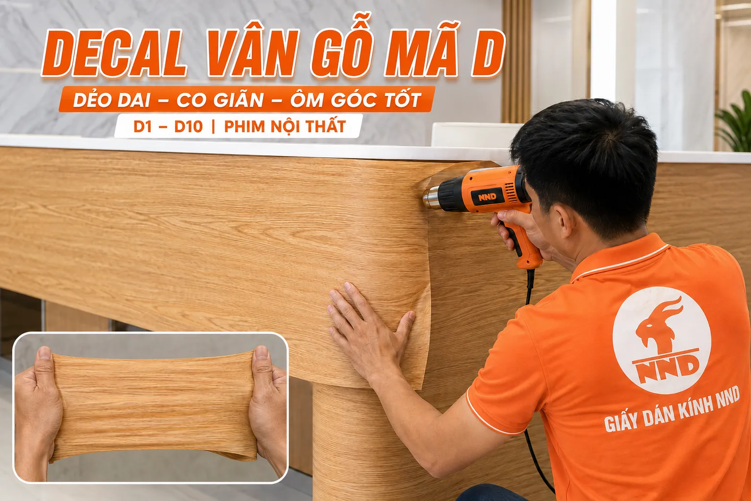 Thợ NND dùng máy khò thi công decal vân gỗ mã D lên bề mặt cong và góc bo nội thất