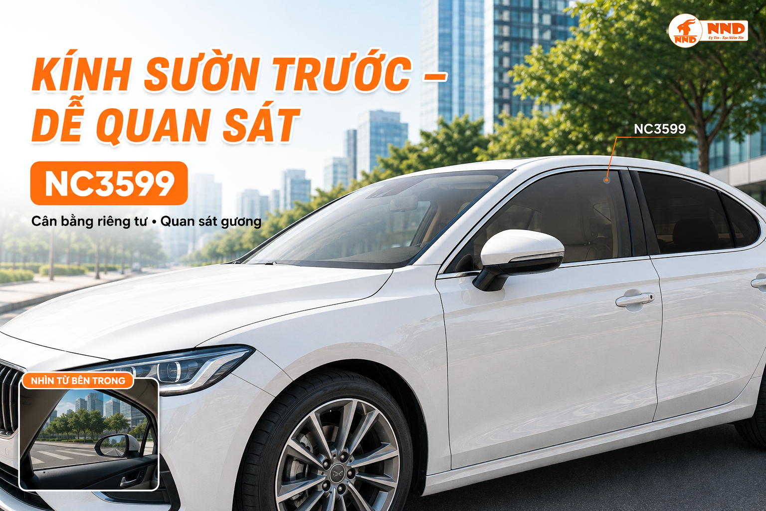 Phim cách nhiệt kính sườn trước NC3599 Gói Cao Cấp NND giúp cân bằng riêng tư và khả năng quan sát gương