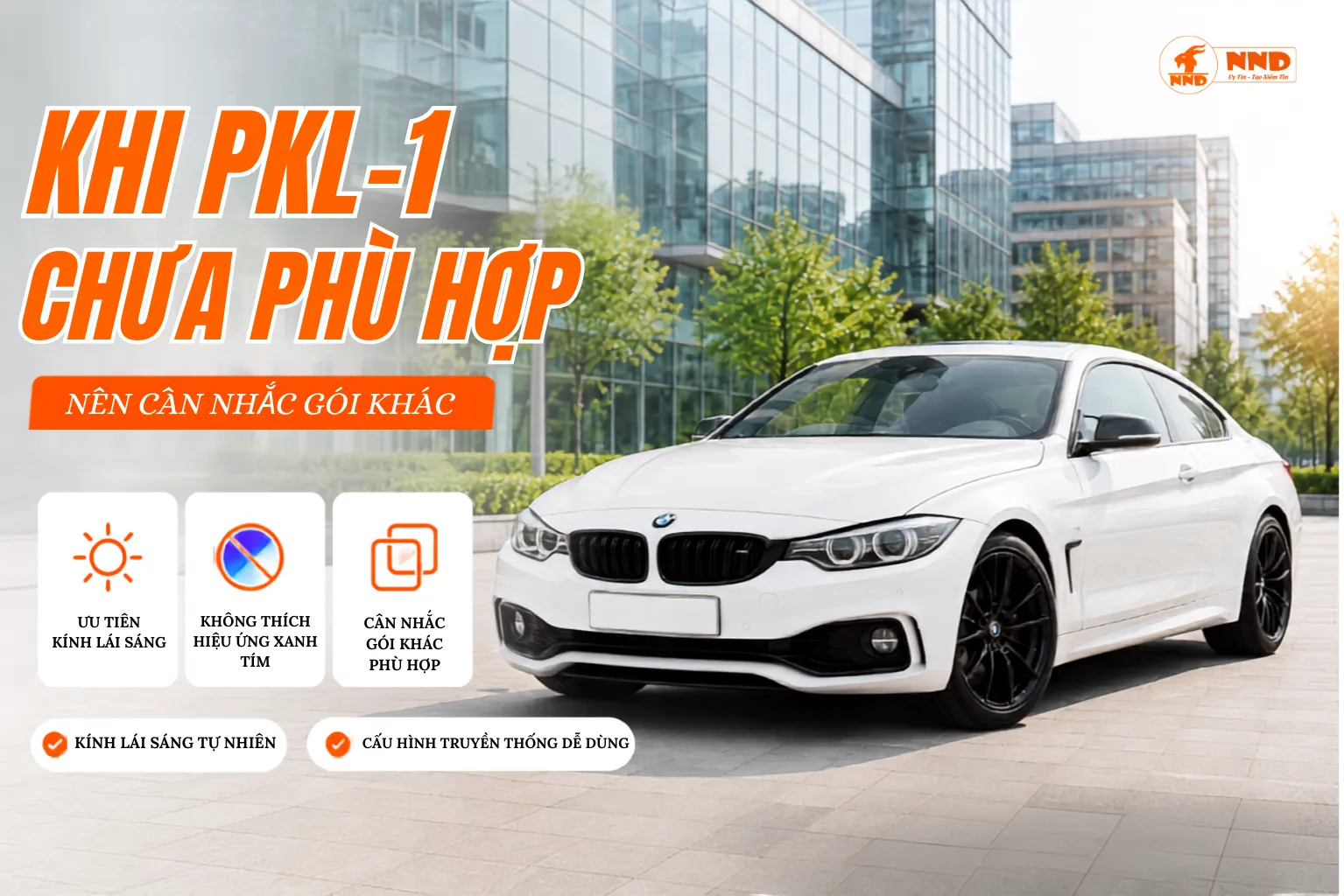 Những trường hợp nên cân nhắc trước khi chọn kính lái PKL-1