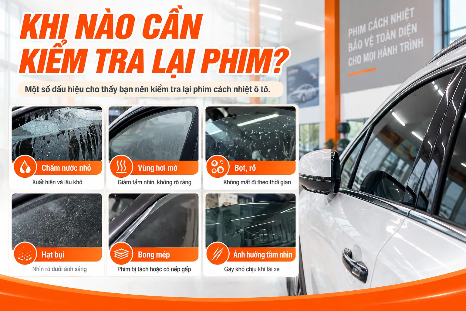 Các dấu hiệu cần kiểm tra lại phim cách nhiệt ô tô gồm bọt nước vùng mờ bụi bong mép và ảnh hưởng tầm nhìn