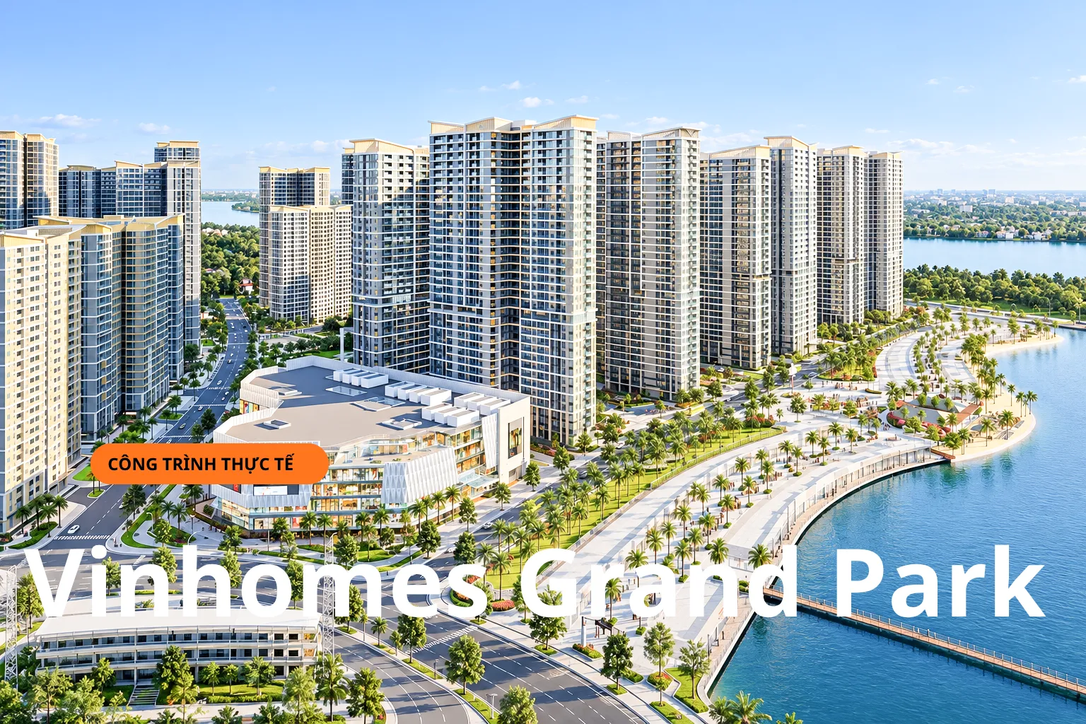 Toàn cảnh Vinhomes Grand Park - công trình dán phim cách nhiệt căn hộ của NND