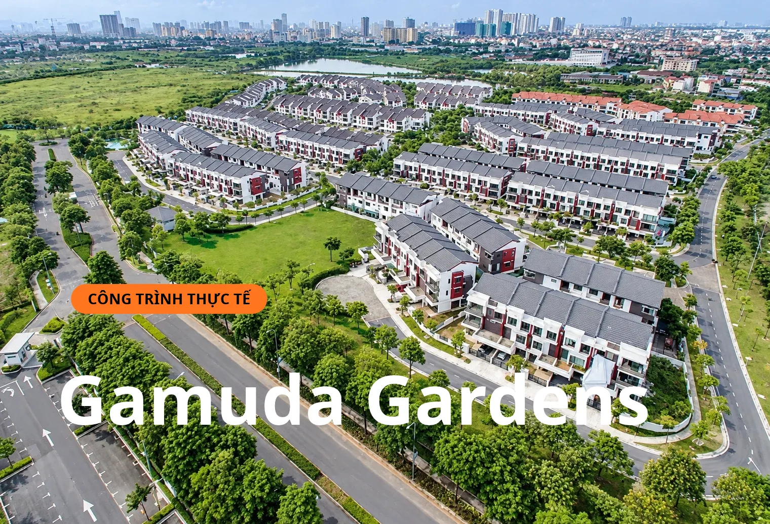 Toàn cảnh Gamuda Gardens, Hoàng Mai - công trình dán phim cách nhiệt biệt thự